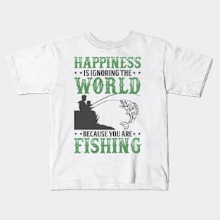 Fishing Shirt - Happiness Is Ignoring The World Because You Are Fishing Kids T-Shirt